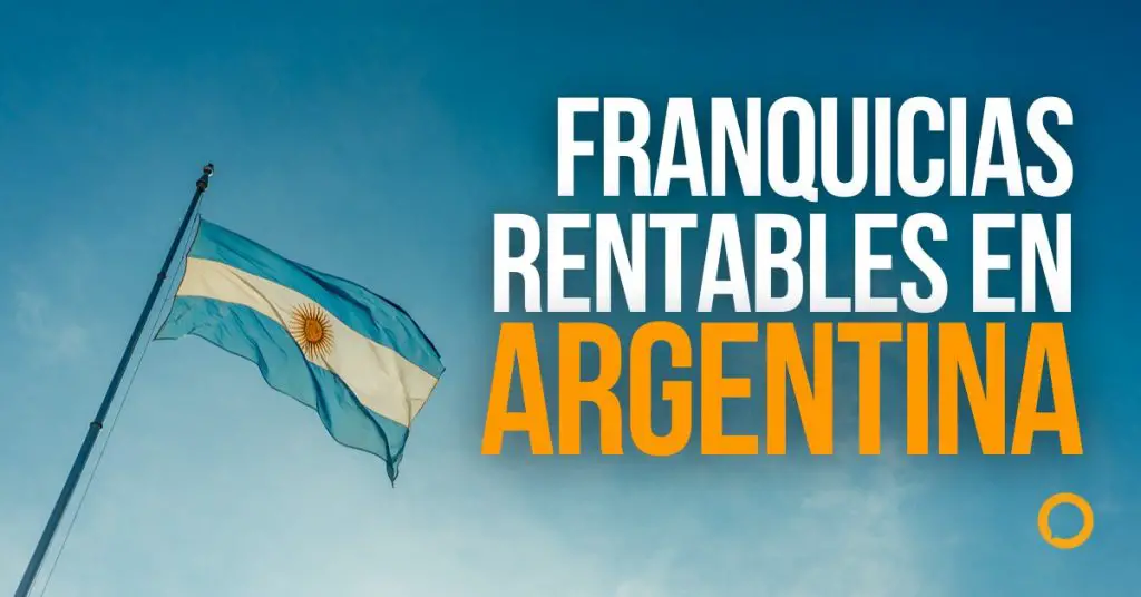 10 Mejores franquicias en Argentina para invertir en 2024